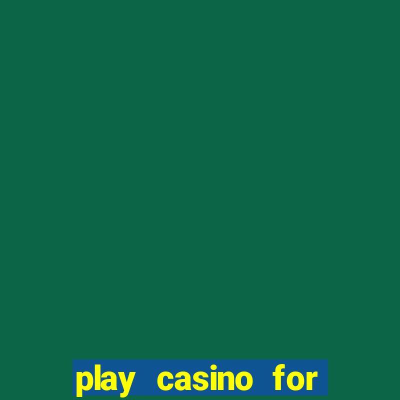 play casino for real money