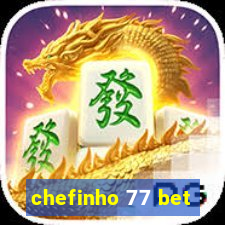 chefinho 77 bet