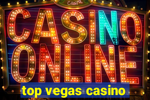 top vegas casino