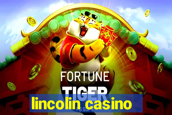 lincolin casino