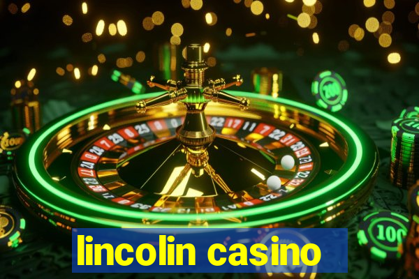 lincolin casino