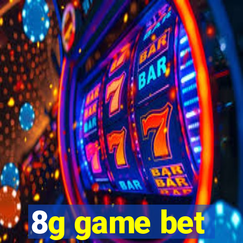 8g game bet