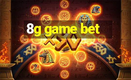 8g game bet