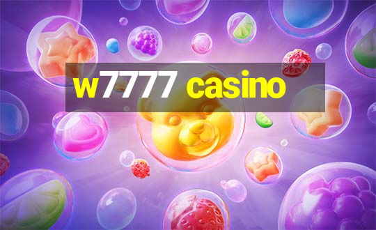 w7777 casino