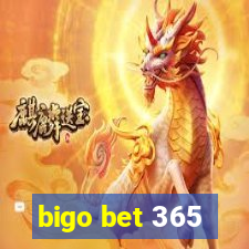 bigo bet 365