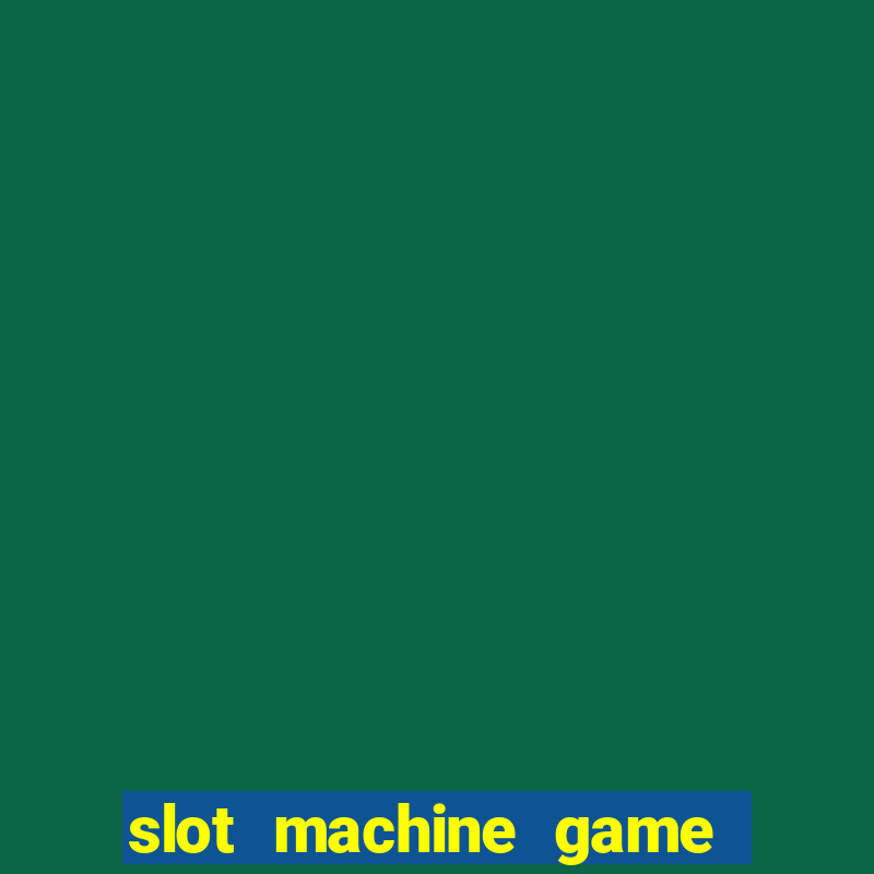 slot machine game real money