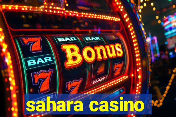 sahara casino