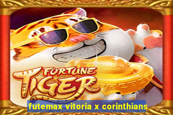 futemax vitoria x corinthians