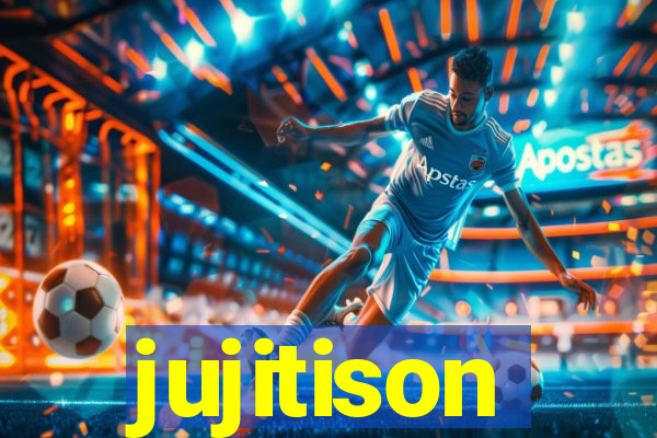 jujitison