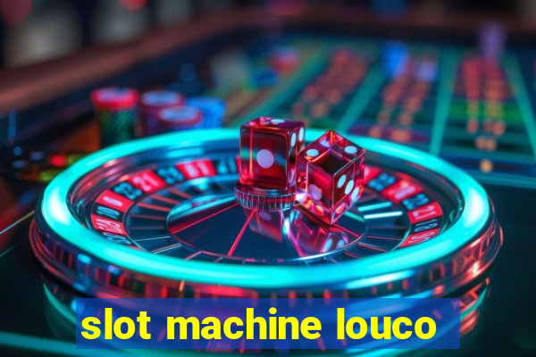 slot machine louco