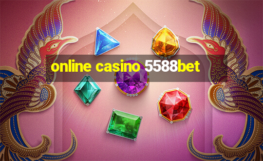 online casino 5588bet