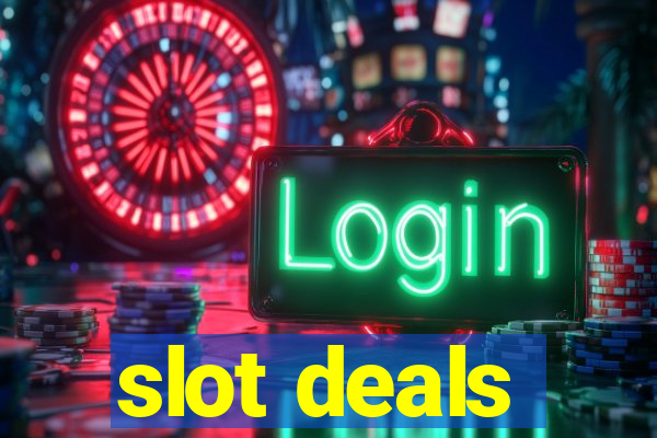 slot deals