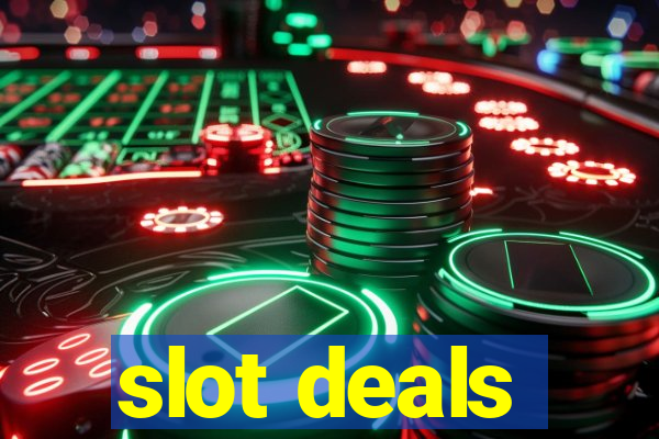 slot deals