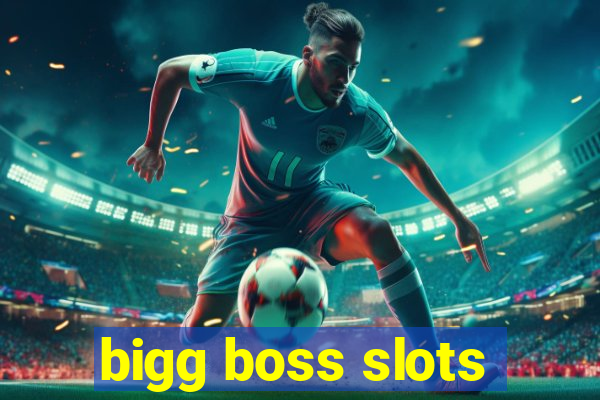 bigg boss slots