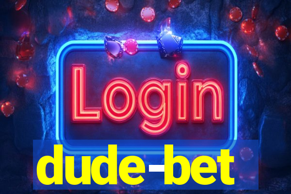 dude-bet