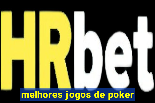 melhores jogos de poker