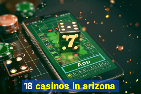 18 casinos in arizona