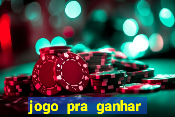 jogo pra ganhar dinheiro sem depositar