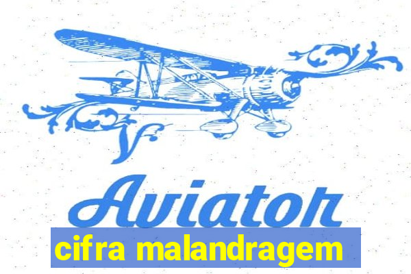 cifra malandragem