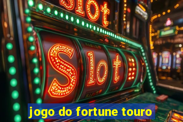 jogo do fortune touro