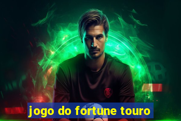 jogo do fortune touro