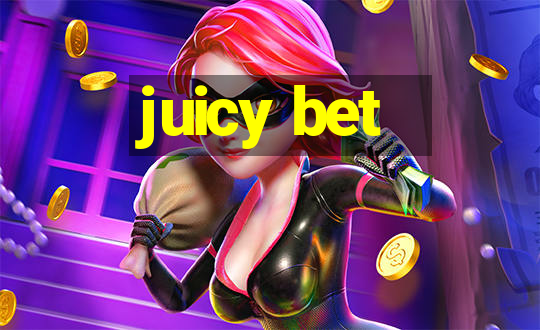 juicy bet