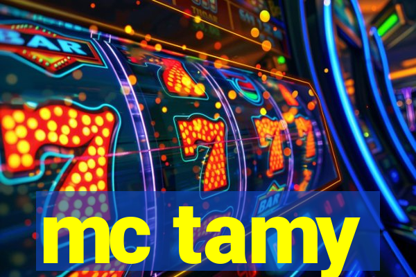 mc tamy