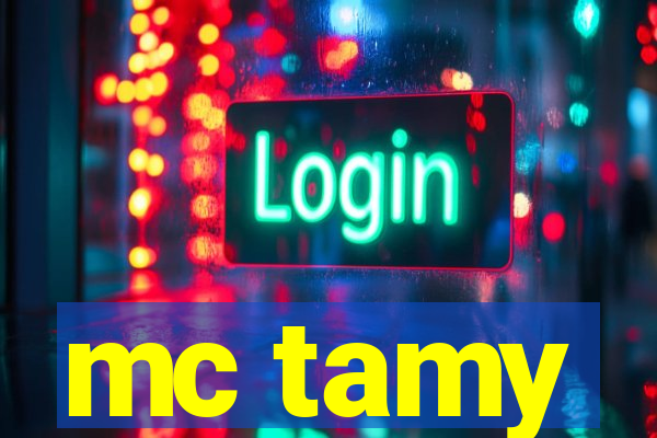 mc tamy