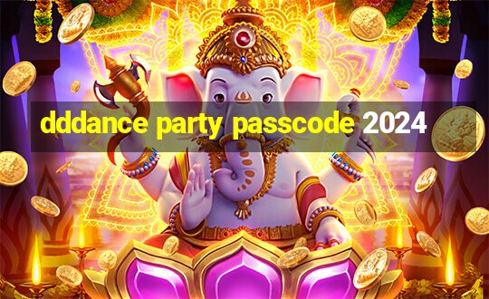 dddance party passcode 2024