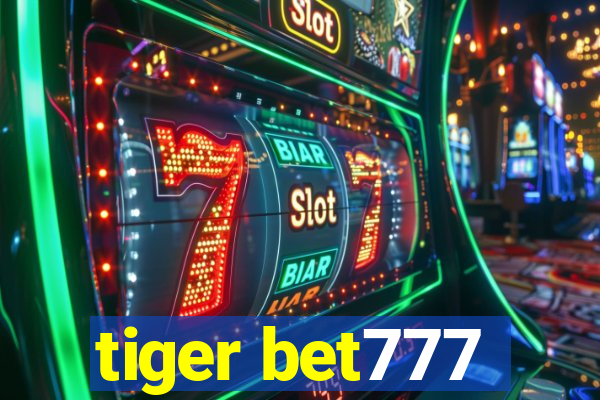 tiger bet777