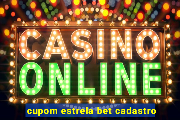 cupom estrela bet cadastro