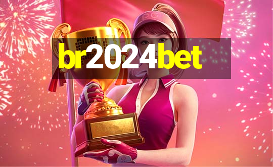 br2024bet