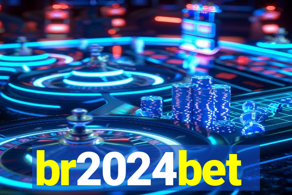 br2024bet