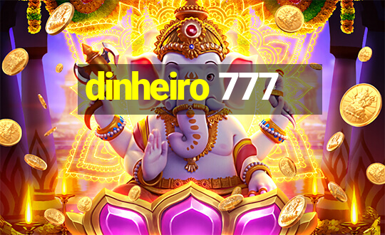 dinheiro 777