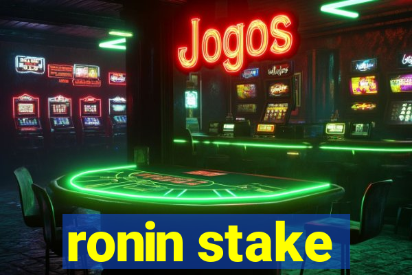 ronin stake