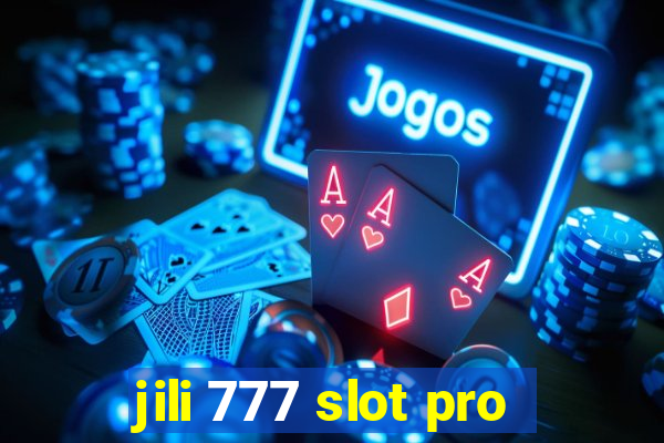 jili 777 slot pro