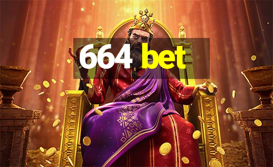 664 bet