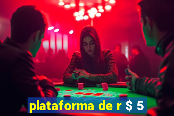 plataforma de r $ 5