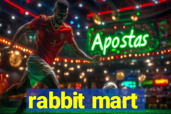 rabbit mart