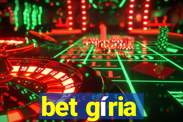 bet gíria