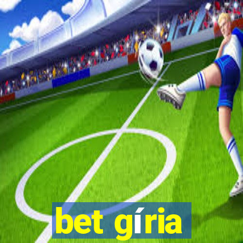 bet gíria