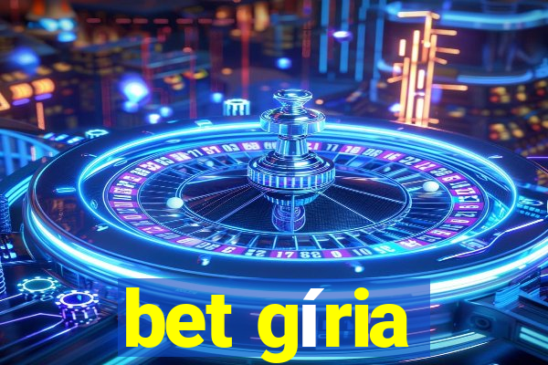 bet gíria