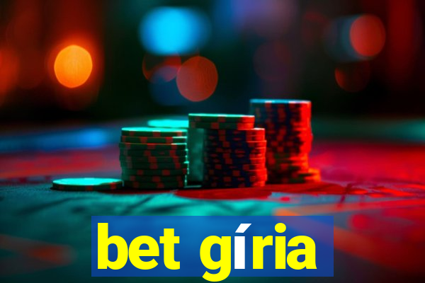 bet gíria