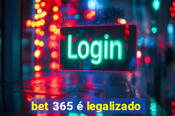 bet 365 é legalizado