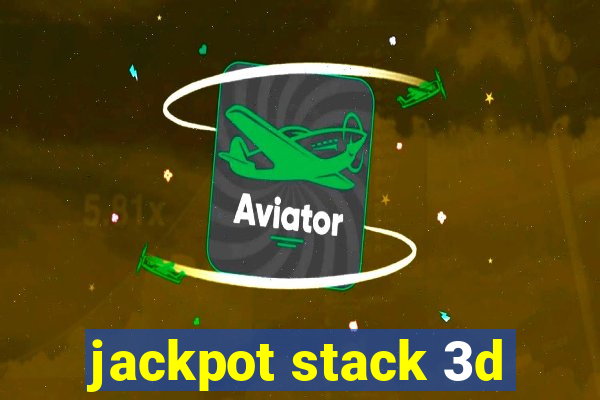 jackpot stack 3d