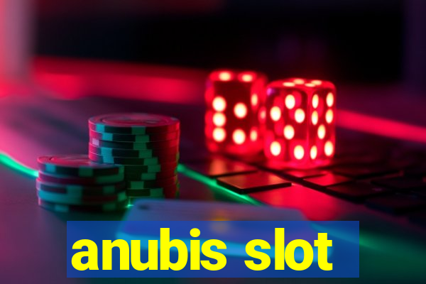 anubis slot