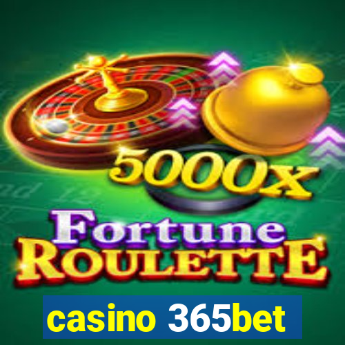 casino 365bet