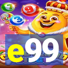 e99