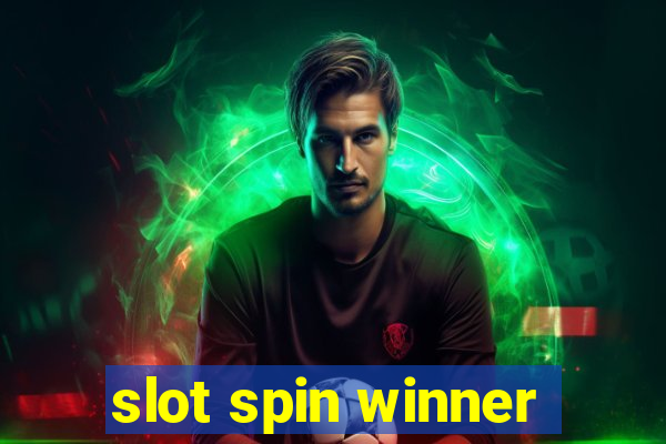 slot spin winner