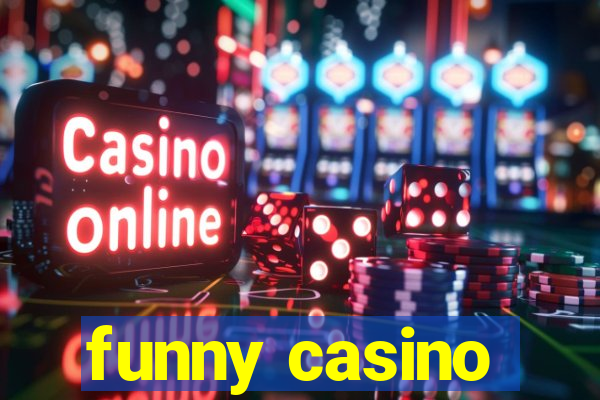 funny casino